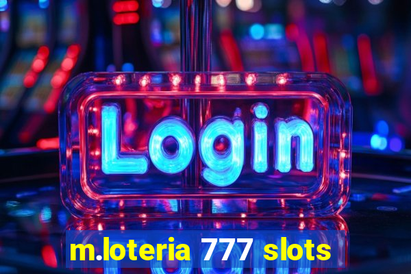 m.loteria 777 slots